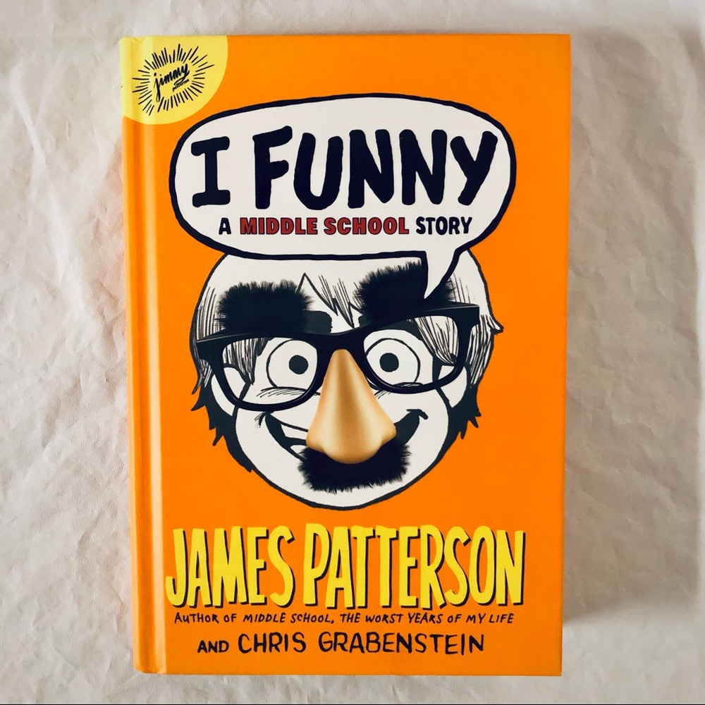 I Funny, A Middle School Story James Patterson Children’s Fiction Hardcover Book